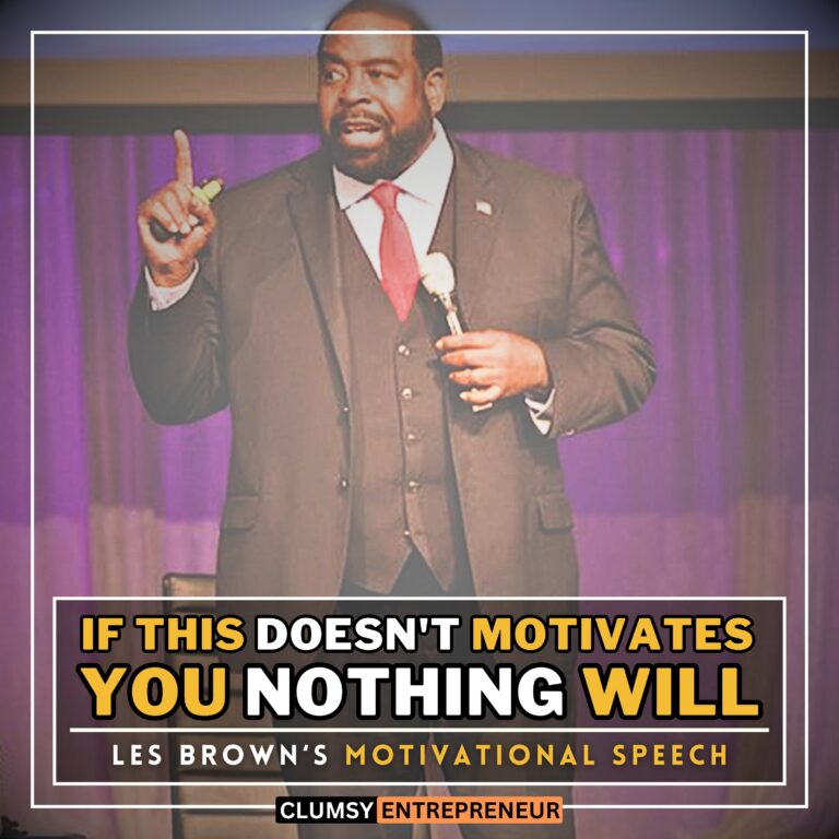 It Not Over Until I Win - Les Brown | Most Powerful Motivational Speech of The Decade for Hustler | ADRENALINE BOOSTER by Clumsy Entrepreneur podcast